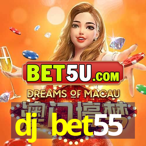 dj bet55